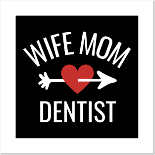 Wife Mom Dentist Gift Idea Posters and Art